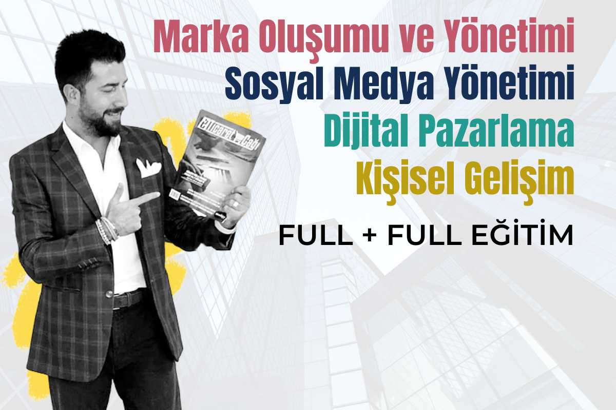 Marka Oluşumu ve Yönetimi + Sosyal Medya + Dijital Pazarlama + Kişisel Gelişim